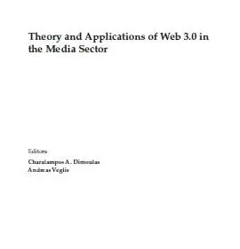 Theory and Applications of Web 3.0 in the Media Sector