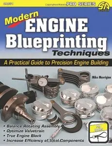 Modern Engine Blueprinting Techniques: A Practical Guide to Precision Engine Blueprinting (repost)