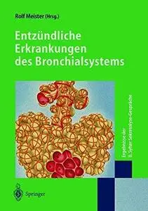 Entzündliche Erkrankungen des Bronchialsystems: Ergebnisse der II. Sylter Sekretolyse-Gespräche