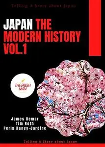 Japan The Modern History vol.1 : Telling A Story about Japan