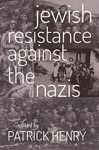Jewish Resistance against the Nazis