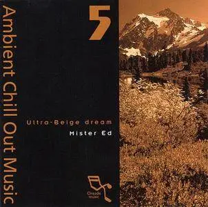 Mister Ed - Ultra-Beige Dream (Ambient Chill Out Music 5) (1995)