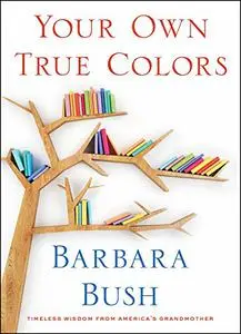 Your Own True Colors: Timeless Wisdom from America's Grandmother (Repost)