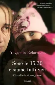 Yevgenia Belorusets - Sono le 15.30 e siamo tutti vivi