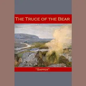 «The Truce of the Bear» by Sapper