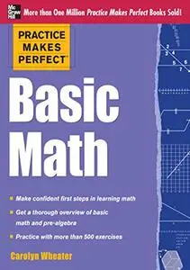 Practice Makes Perfect Basic Math (Repost)