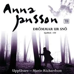 «Drömmar ur snö» by Anna Jansson