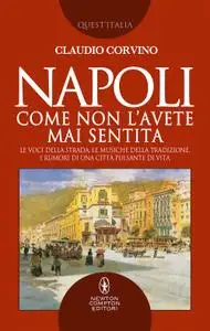 Claudio Corvino - Napoli come non l'avete mai sentita