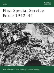 First Special Service Force 1942-44 (Osprey Elite 145) (Repost)