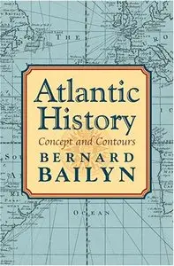 Atlantic History: Concept and Contours (repost)