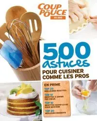 500 Astuces pour Cuisiner comme les Pros