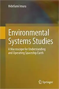 Environmental Systems Studies: A Macroscope for Understanding and Operating Spaceship Earth