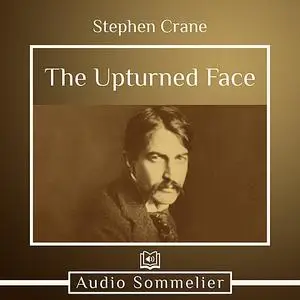 «The Upturned Face» by Stephen Crane