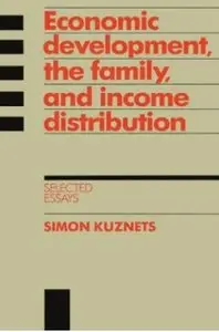 Economic Development, the Family, and Income Distribution: Selected Essays