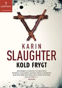«Kold frygt» by Karin Slaughter