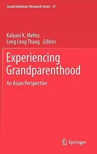 Experiencing Grandparenthood: An Asian Perspective