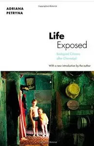 Life Exposed: Biological Citizens after Chernobyl