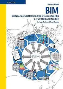 BIM modellazione elettronica delle informazioni edili per un'edilizia sostenibile