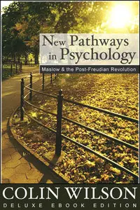 Sample from New Pathways in Psychology: Maslow and the Post-Freudian Revolution