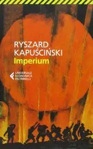 Ryszard Kapuscinski - Imperium