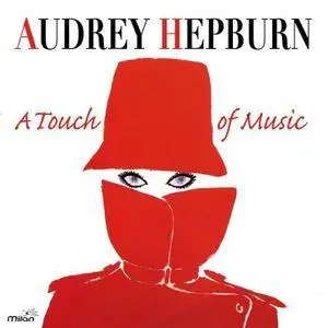 Audrey Hepburn - A Touch Of Music (2017)