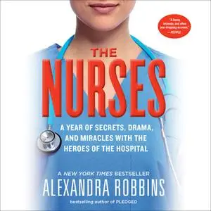 «The Nurses» by Alexandra Robbins
