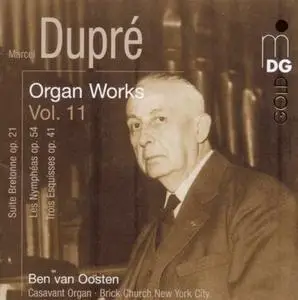 Marcel Dupre - Organ Works, Volume 11 - Ben van Oosten (2010) {MDG 316 1293-2}
