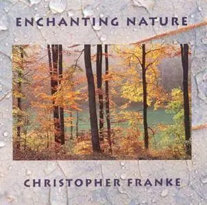 Christopher Franke-Enchanting Nature