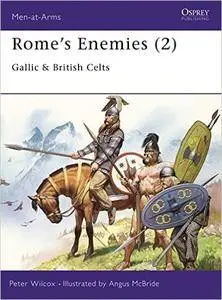 Peter Wilcox - Rome's Enemies (2): Gallic & British Celts (Men-at-Arms) [Repost]