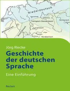 Geschichte der deutschen Sprache : eine Einführung