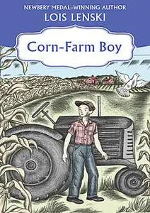 «Corn-Farm Boy» by Lois Lenski