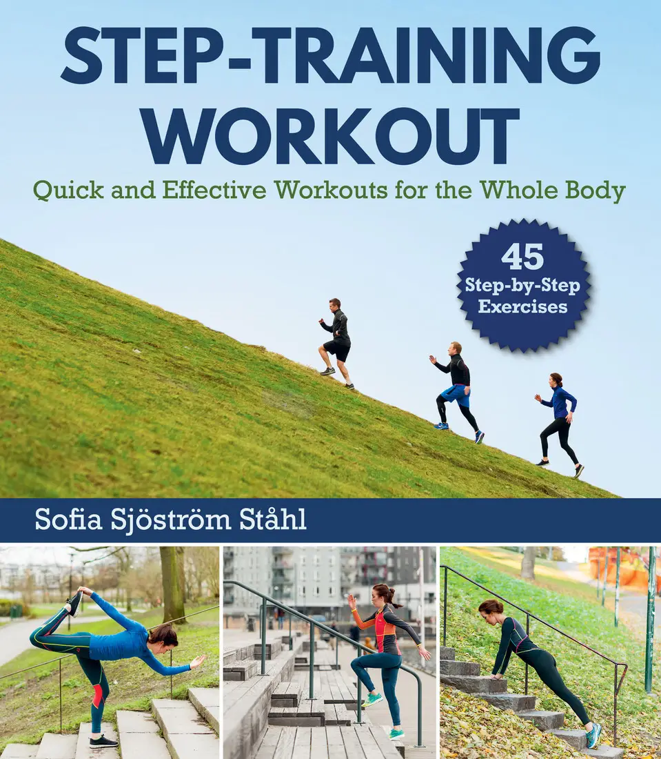 StepTraining Workout Quick and Effective Workouts for the Whole Body