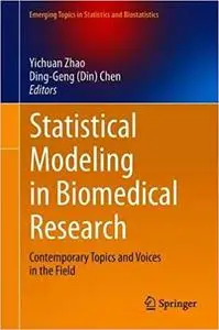 Statistical Modeling in Biomedical Research: Contemporary Topics and Voices in the Field