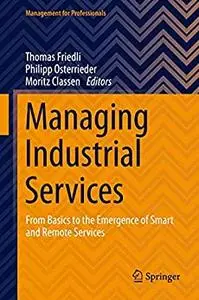 Managing Industrial Services: From Basics to the Emergence of Smart and Remote Services