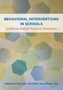 Behavioral Interventions in Schools: Evidence-Based Postive Strategies (repost)