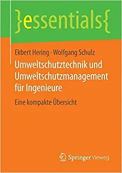 Umweltschutztechnik und Umweltschutzmanagement für Ingenieure: Eine kompakte Übersicht