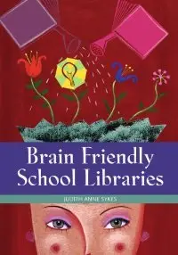 Brain Friendly School Libraries (repost)
