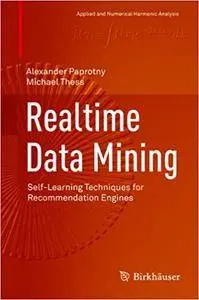 Realtime Data Mining: Self-Learning Techniques for Recommendation Engines (Repost)