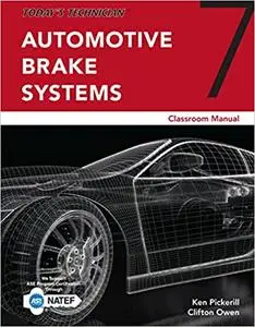 Today's Technician: Automotive Brake Systems, Classroom Manual, 7th Edition