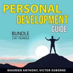 «Personal Development Guide Bundle, 2 in 1 Bundle: Rewrite Your Life and Better Than Before» by Maureen Anthony, and Vic