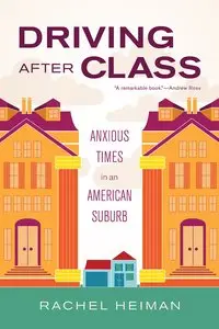 Driving after Class: Anxious Times in an American Suburb