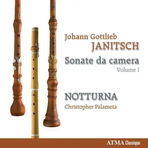 Christopher Palameta, Notturna - Johann Gottlieb Janitsch: Sonate da camera, Volume 1 (2009)