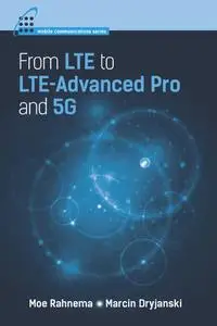 From LTE to LTE-Advanced Pro and 5G