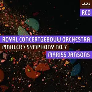 Mariss Jansons & Royal Concertgebouw Orchestra - Mahler: Symphony No. 7 in E Minor (2018)