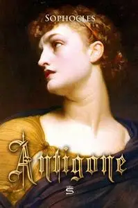 «Antigone» by Sophocles