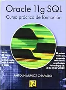 Oracle 11g SQL. Curso práctico de formación (Spanish Edition)