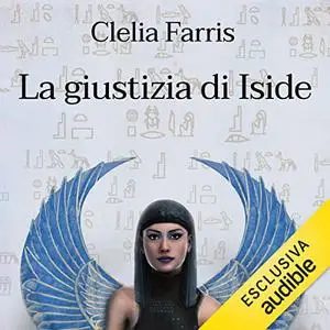 «La giustizia di Iside» by Clelia Farris