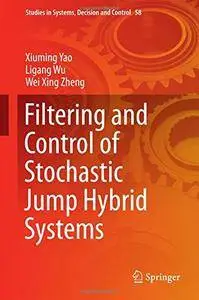 Filtering and Control of Stochastic Jump Hybrid Systems