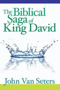 The Biblical Saga of King David