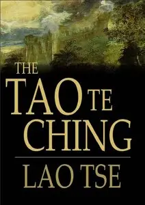 Tao Te Ching - The Tao and Its Characteristics 